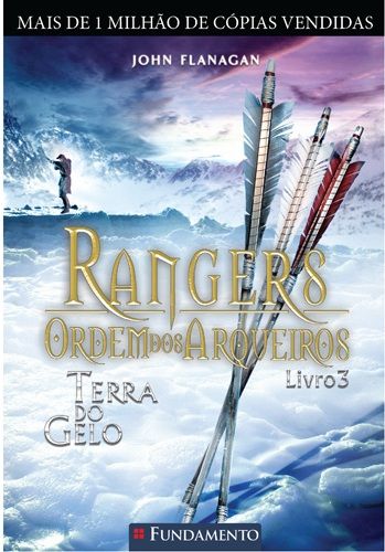 Rangers A Ordem dos Arqueiros - Livro 3 -Terra do Gelo