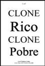 Clone Rico, Clone Pobre