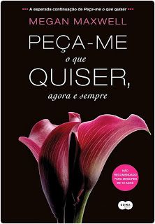 Peça-me O Que Quiser Agora e Sempre - Livro 02 - Megan Maxwe